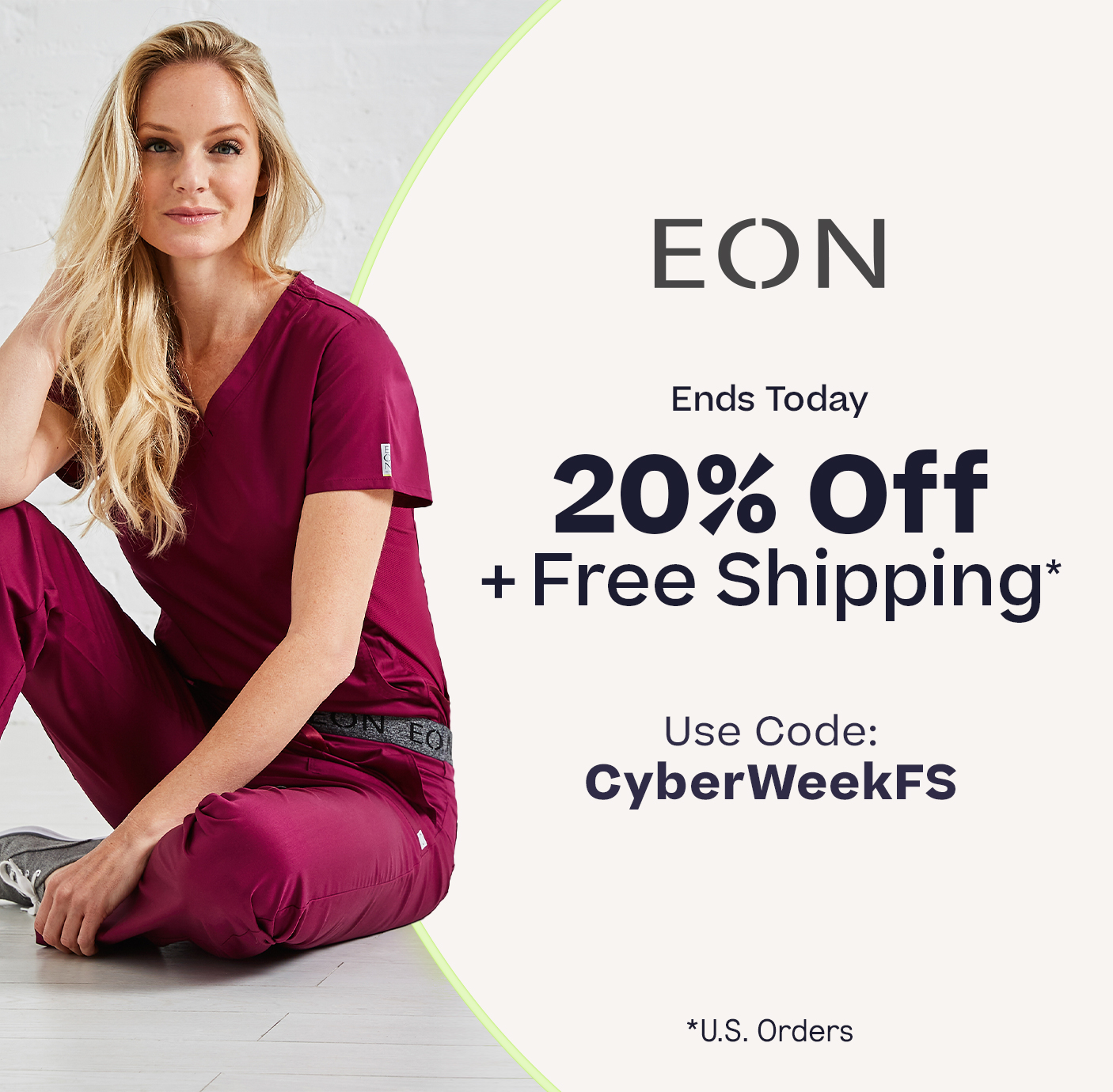 Ends Today 20% Off EON plus Free Shipping* Code: CYBERWEEKFS Rewards Members Get 2x Points