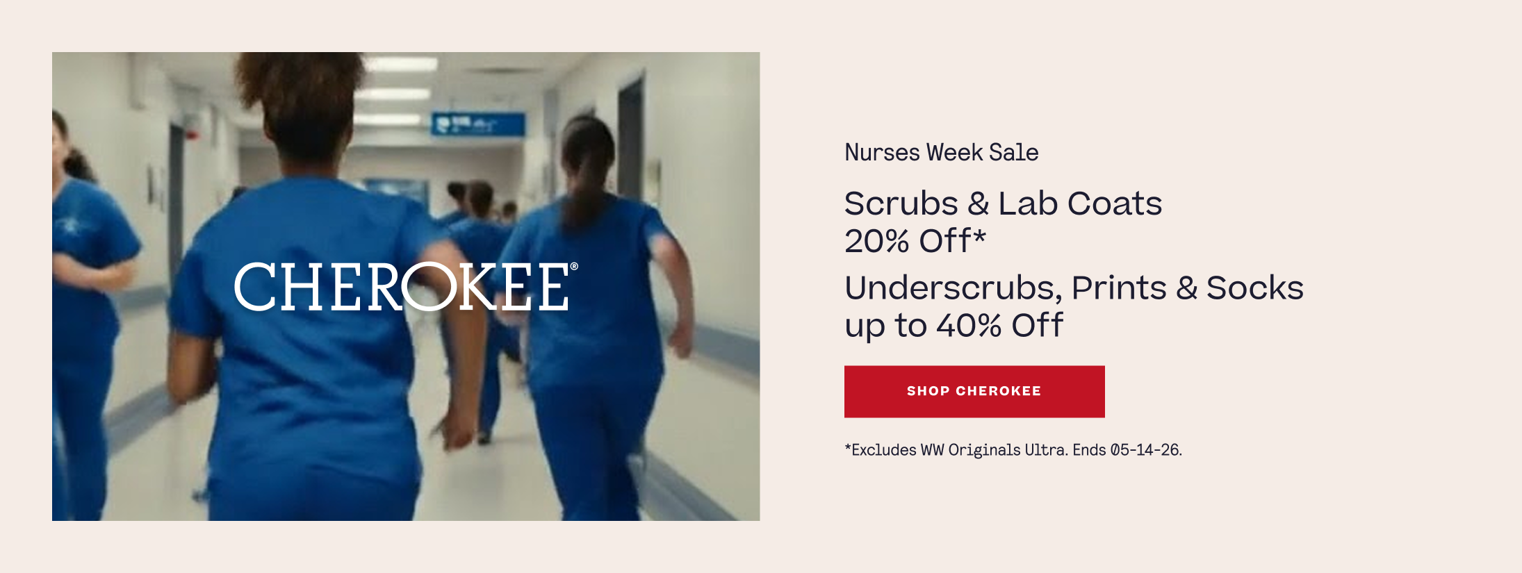 Nurses Week Sale. Cherokee Uniforms. Scrubs & Lab Coats 20% Off*.
Underscrubs, Prints & Socks up to 40% Off. *Excludes WW Originals Ultra. Ends 05-14-26.