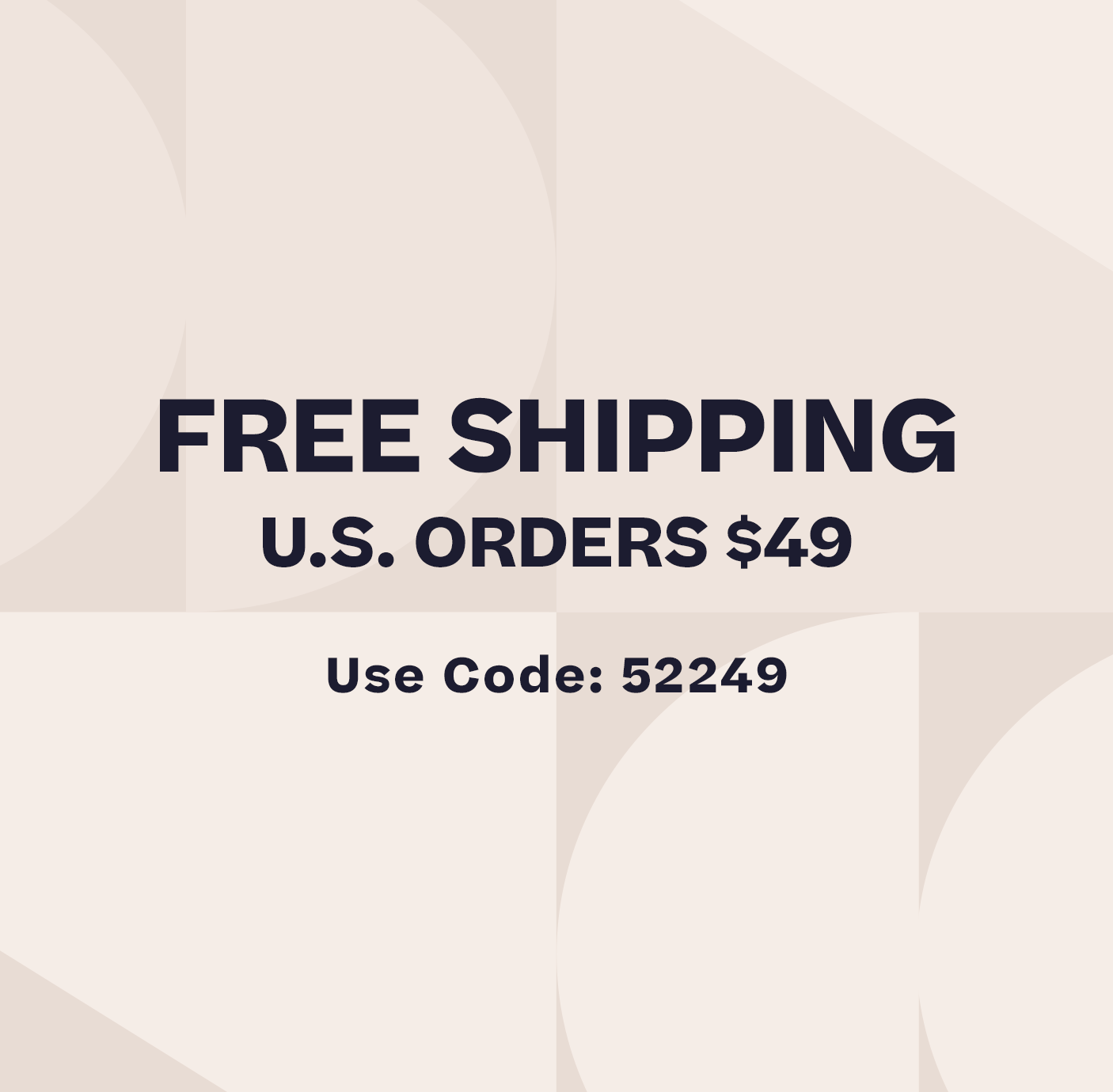 Free Shipping U.S. orders $49 code 52249