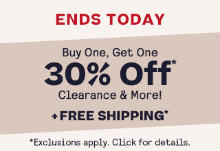 ENDS TODAY
End Of Summer Blowout
BOGO 30% Off* 
+ Free Shipping* 
Clearance & more!
Code: SEPBOGO
*Exclusions apply.