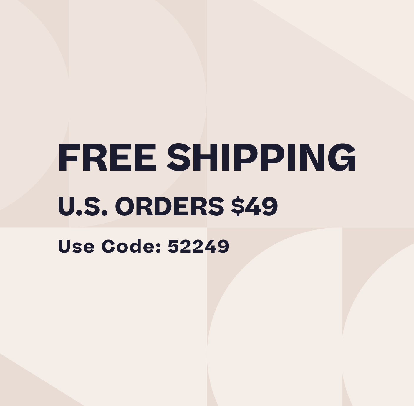 Free U.S. Shipping $49+ Use Code: 52249