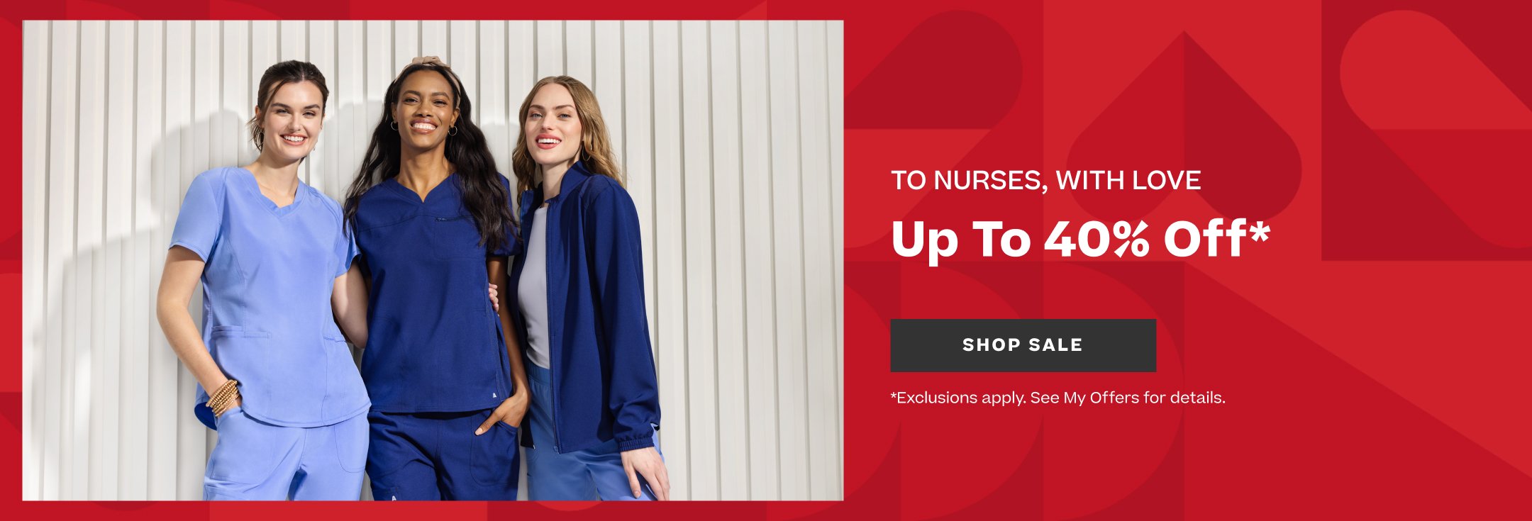 to nurses, with love. up to 40% off