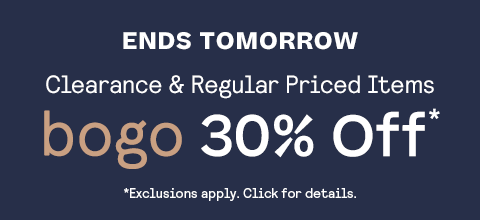 Shop The Cool Down Sale
BOGO 30% Off*
Clearance & Regular Priced Items + 
Free Shipping* 
Code: SEPBOGO Ends Tomorrow