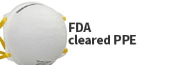 Click here to view a wide selection of FDA cleared personal protective equipment