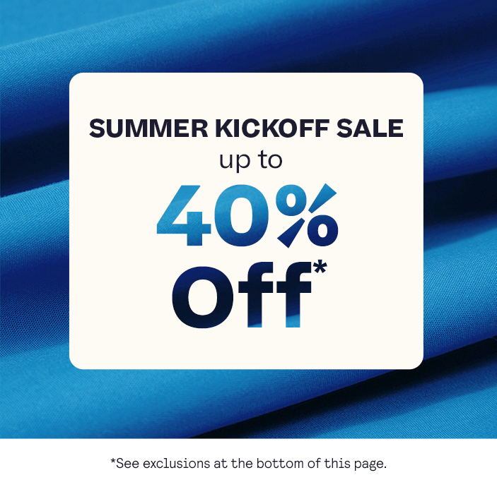 Summer Kickoff Sale Up to 40% Off